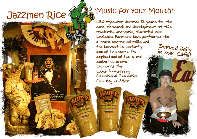 Order some of delicious Jazzmen Rice...served daily in our Cafe'